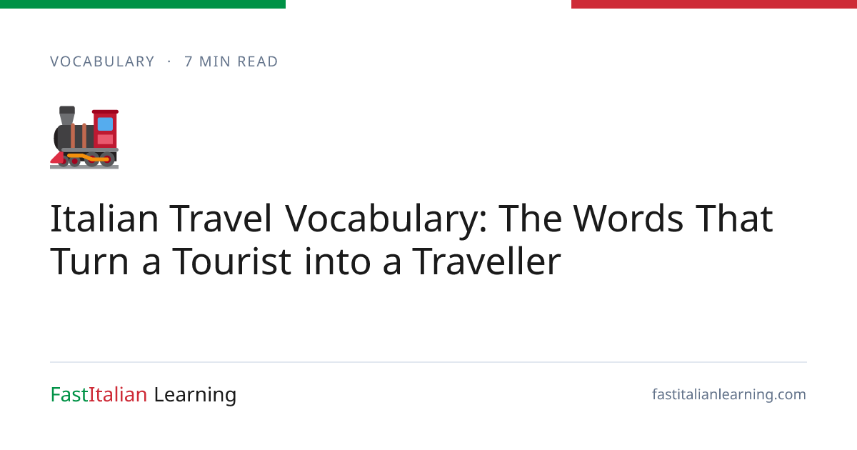 Italian Travel Vocabulary: The Words That Turn a Tourist into a ...