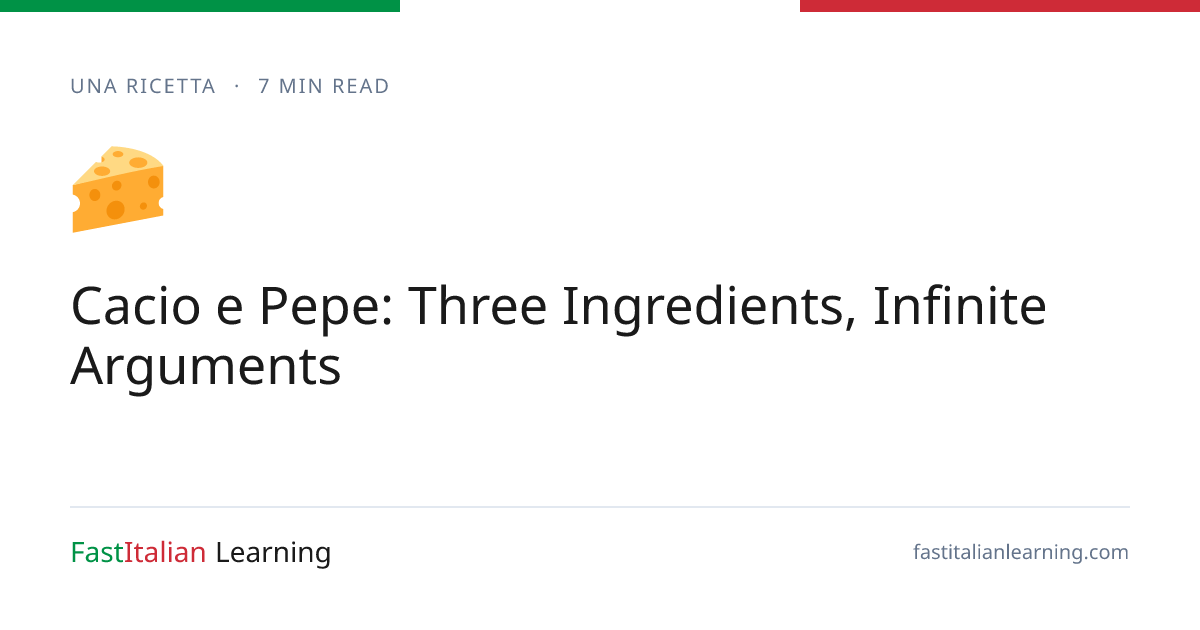 Cacio e Pepe: Three Ingredients, Infinite Arguments | Fast Italian Learning
