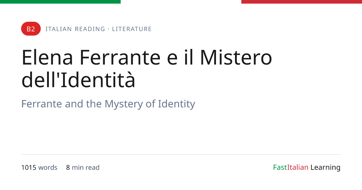 Elena Ferrante e il Mistero dell'Identità — Italian Reading Practice ...